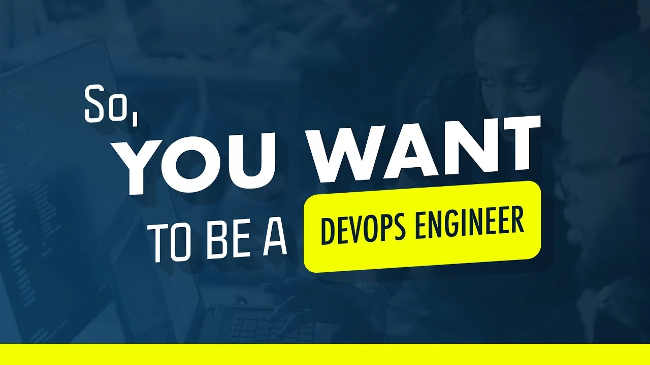 So You Want To Be A DevOps Engineer