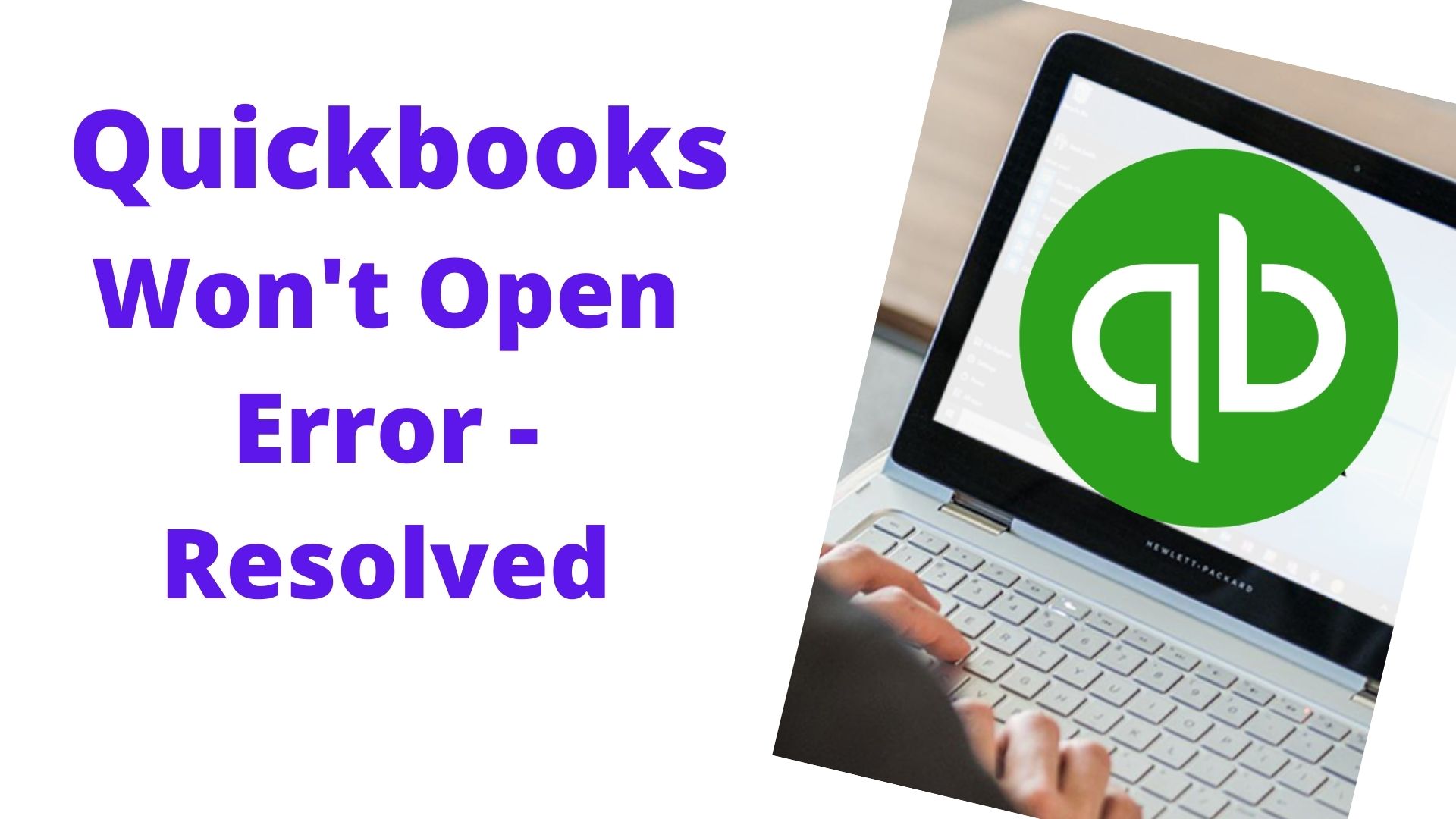 Best Methods To Resolve QuickBooks Won't Open Error?
