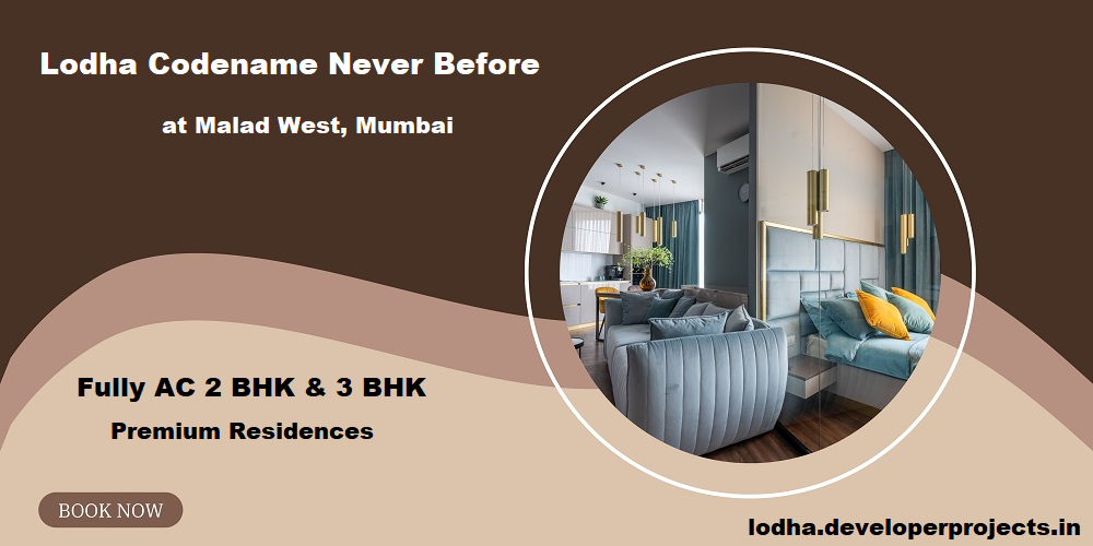 Lodha Codename Never Before Malad West Mumbai - Looking For A Bigger Place, Try Us