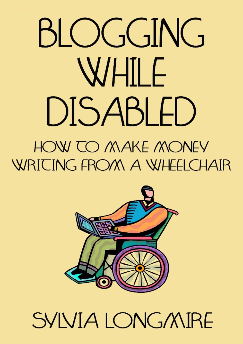 [EPUB✔] Blogging While Disabled: How to Make Money Writing from a Wheelchair