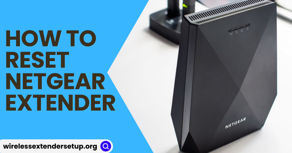 Know How To Reset Netgear Extender