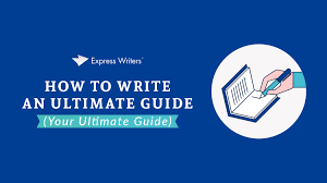 How to Write an Ultimate Guide to Writing a Business Article