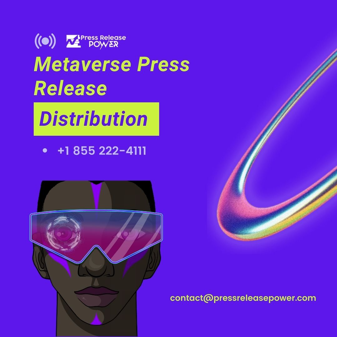 Promote business online with Metaverse Press Release Distribution Services