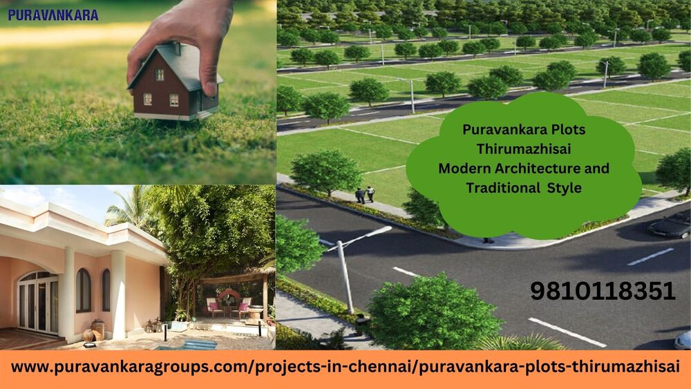 Puravankara Plots Thirumazhisai| modern architecture and traditional styles