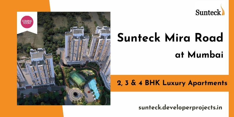 Sunteck Mira Road Mumbai - A World Where Your Life Fits Into Place