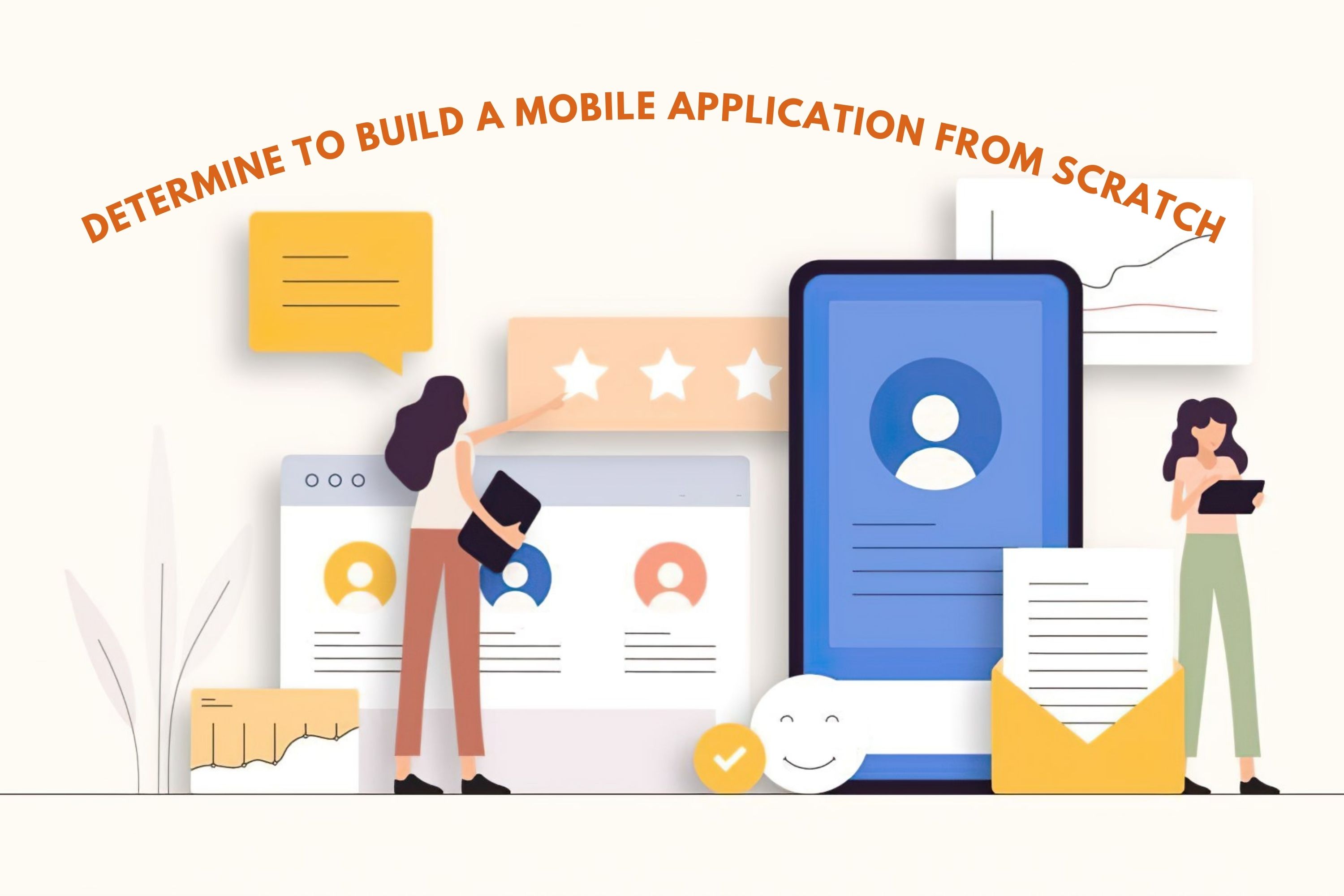 Determine to Build a Mobile Application From Scratch
