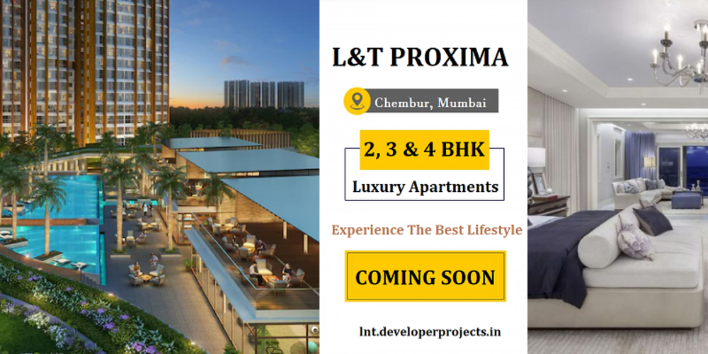 L&T Proxima Chembur Mumbai - Make Your Living Best