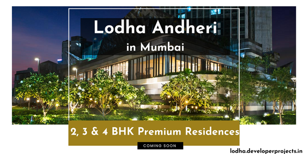 Lodha Andheri Mumbai - Supreme Residences For you 