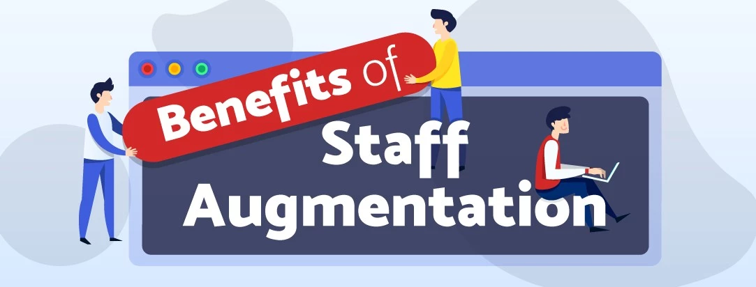 The Benefits of Staff Augmentation