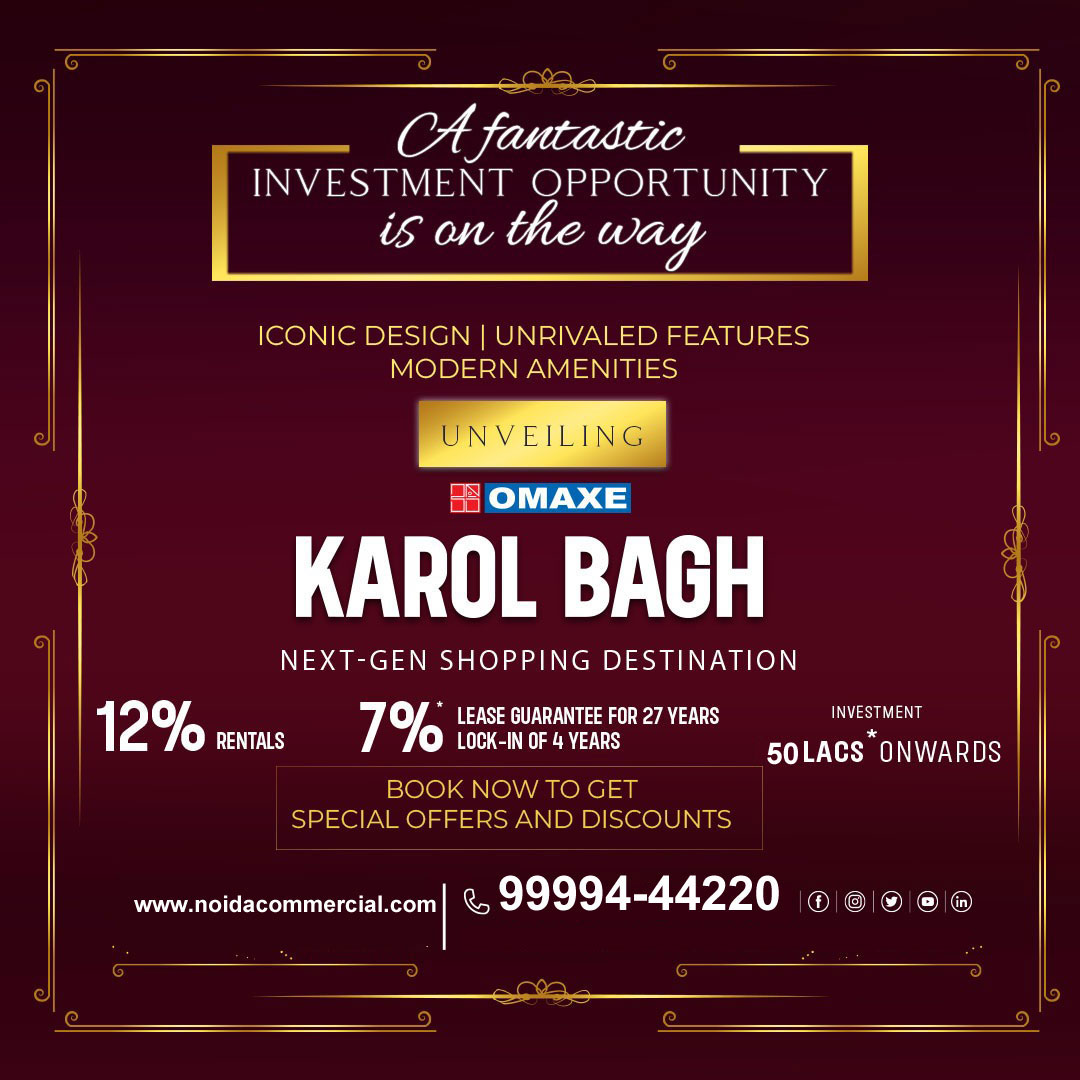 What is a Good ROI for commercial real estate! Omaxe Karol Bagh
