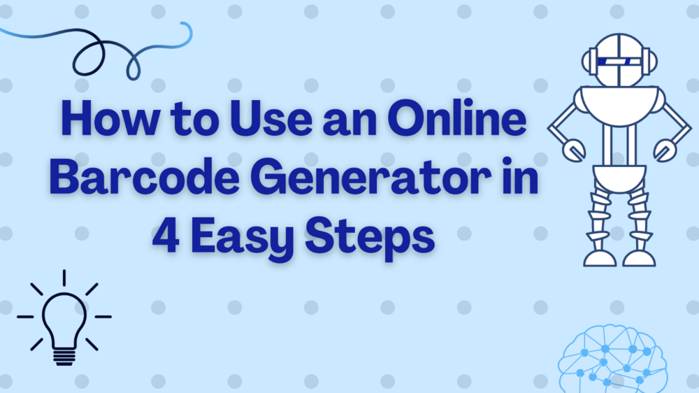 How to Use an Online Barcode Generator in 4 Easy Steps