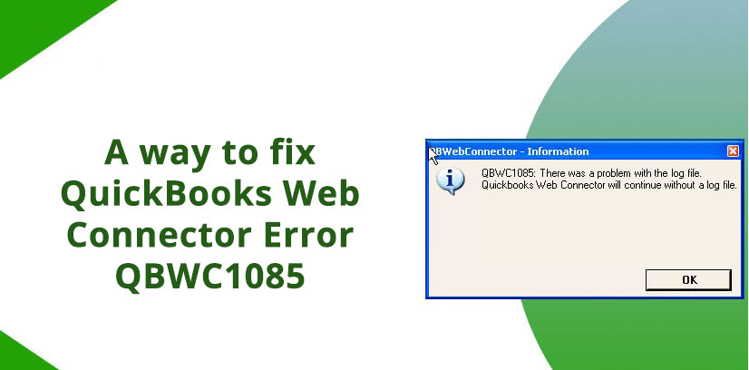 How to Fix QuickBooks Error QBWC1085?