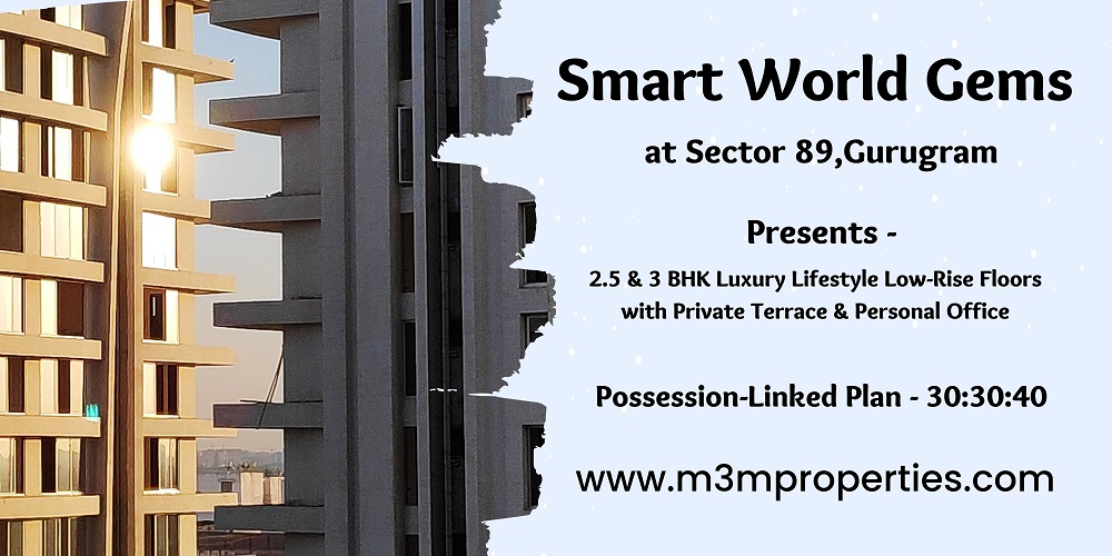 Smart World Gems at Sector 89 - 2.5 & 3 BHK Luxury Floors In Gurugram