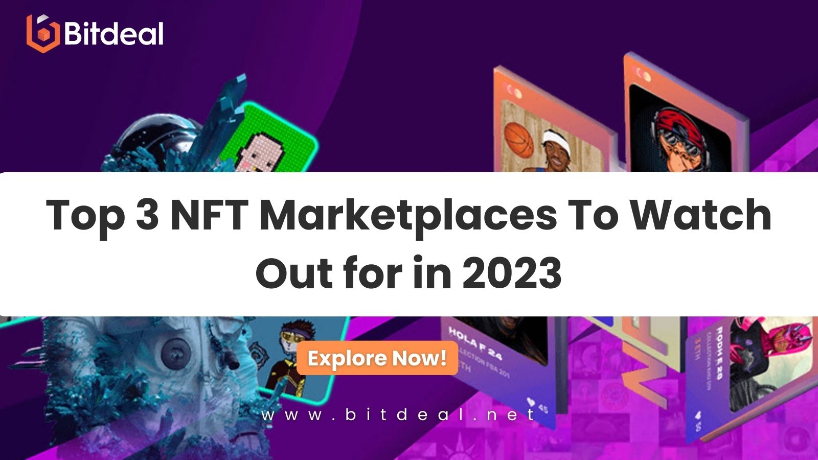Top 3 NFT Marketplaces To Watch Out for in 2023