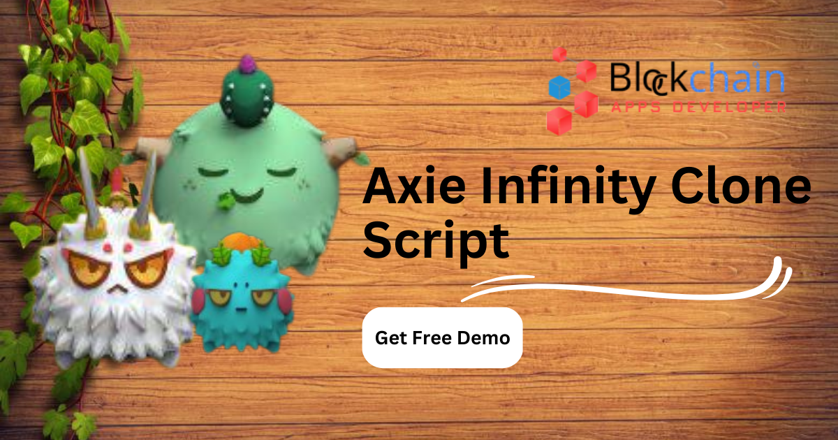 Axie Infinity Clone Script-Start an Efficient NFT Gaming Platform Like Axie Infinity Instantly