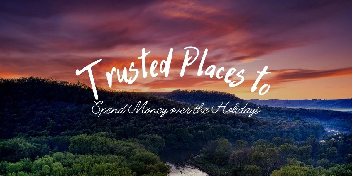 Trusted Places to Spend Money over the Holiday