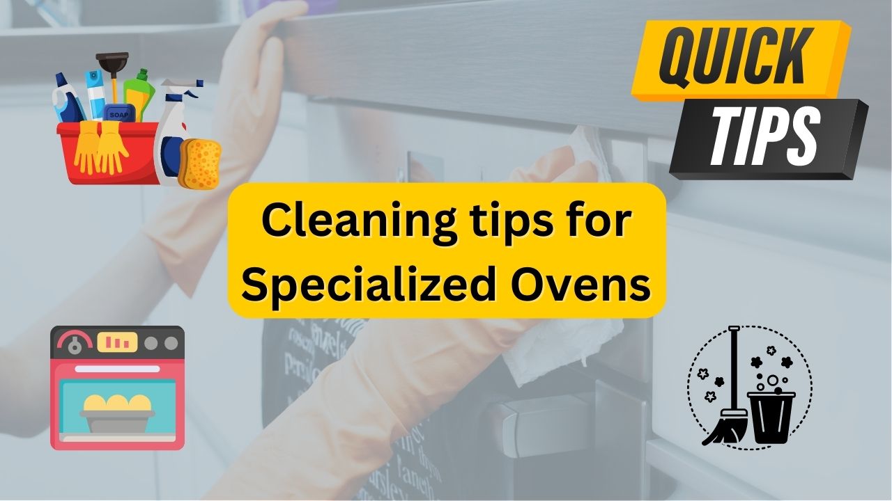 Cleaning tips for Specialized Ovens - PartsFe