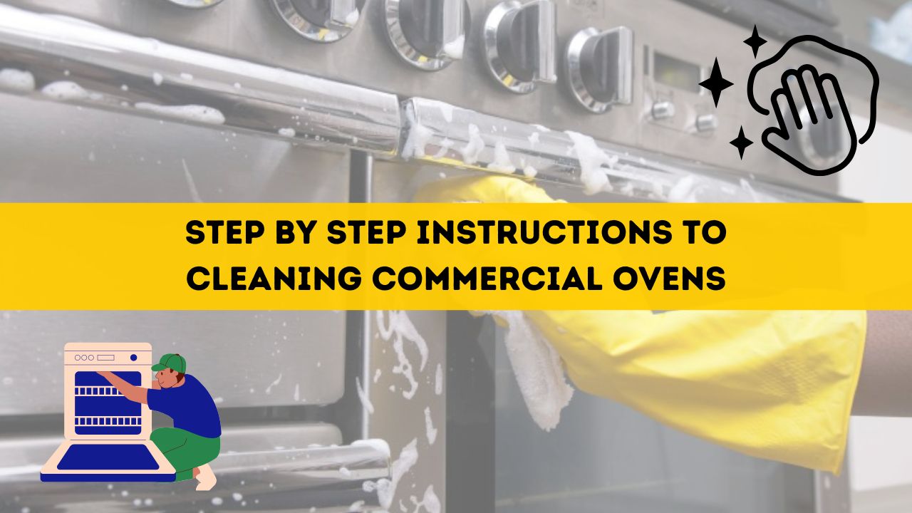 Step by Step Instructions to Cleaning Commercial Ovens - PartsFe