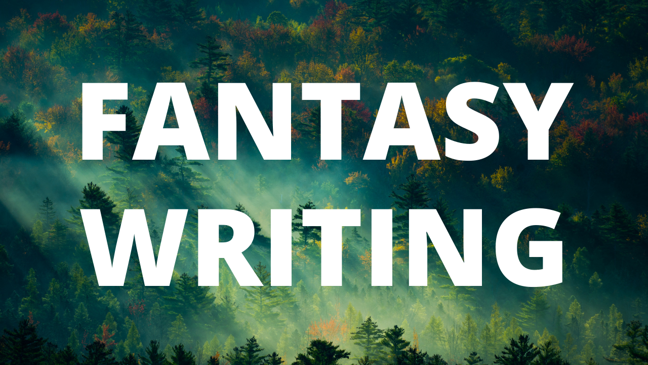 Creating a Magical World: Tips for Writing Fantasy writing