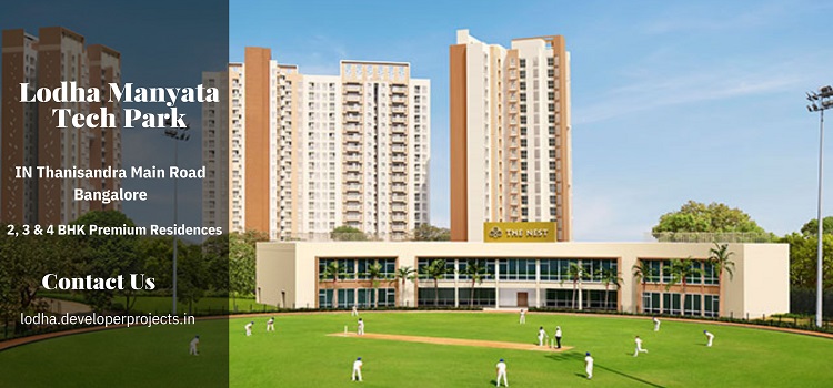 Lodha Manyata Tech Park in Bangalore | Don’t wait. Get Your Dream Apartment