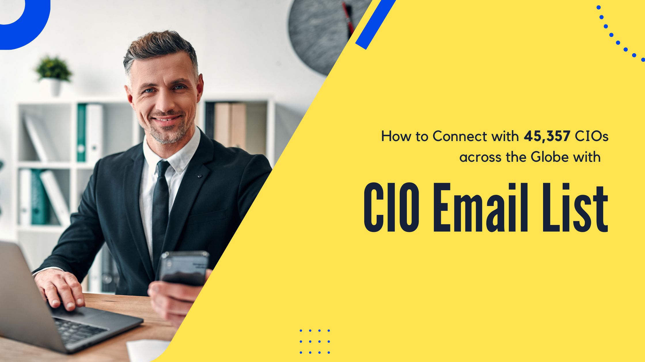 How to Connect with 45,357 CIOs across the Globe with CIO Email List