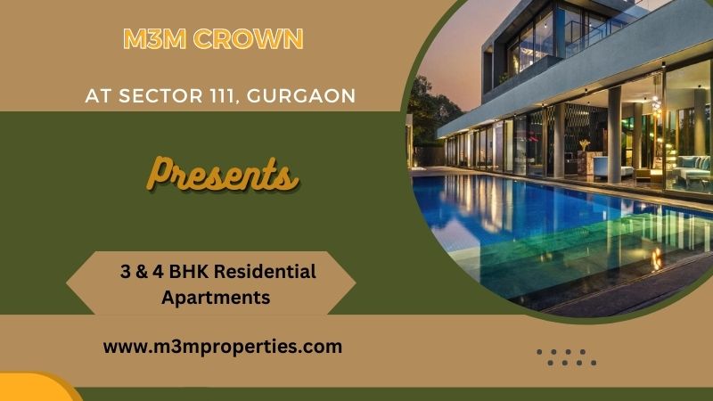 M3M Crown Sector 111 Gurugram | The Fun of Luxury Starts with Us