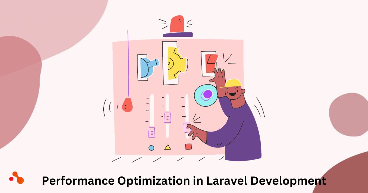 Optimizing Performance in Laravel Development