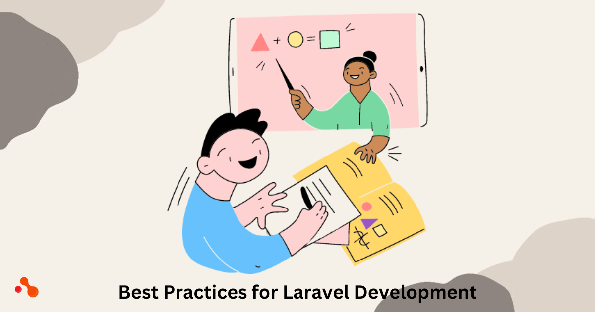 Best Methods to Practice Laravel Development