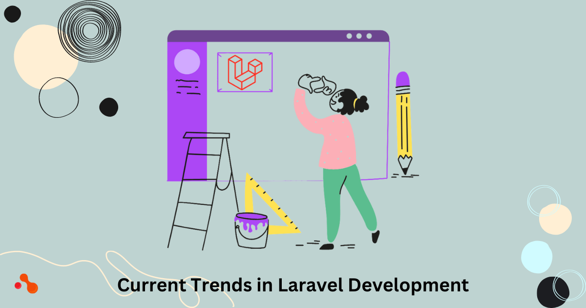 Current Trends in Laravel Development