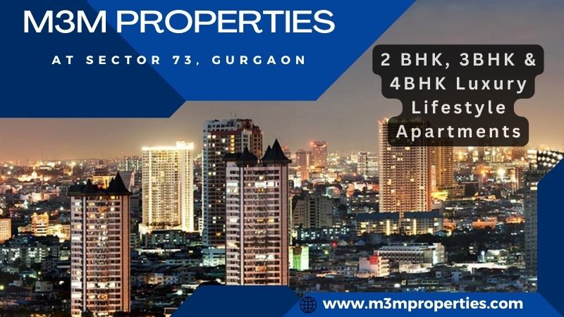 M3M Sector 73 – For Those Wonderful And Restful Moments In Gurugram