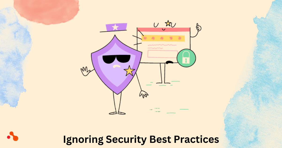 Infringing Security Best Practices