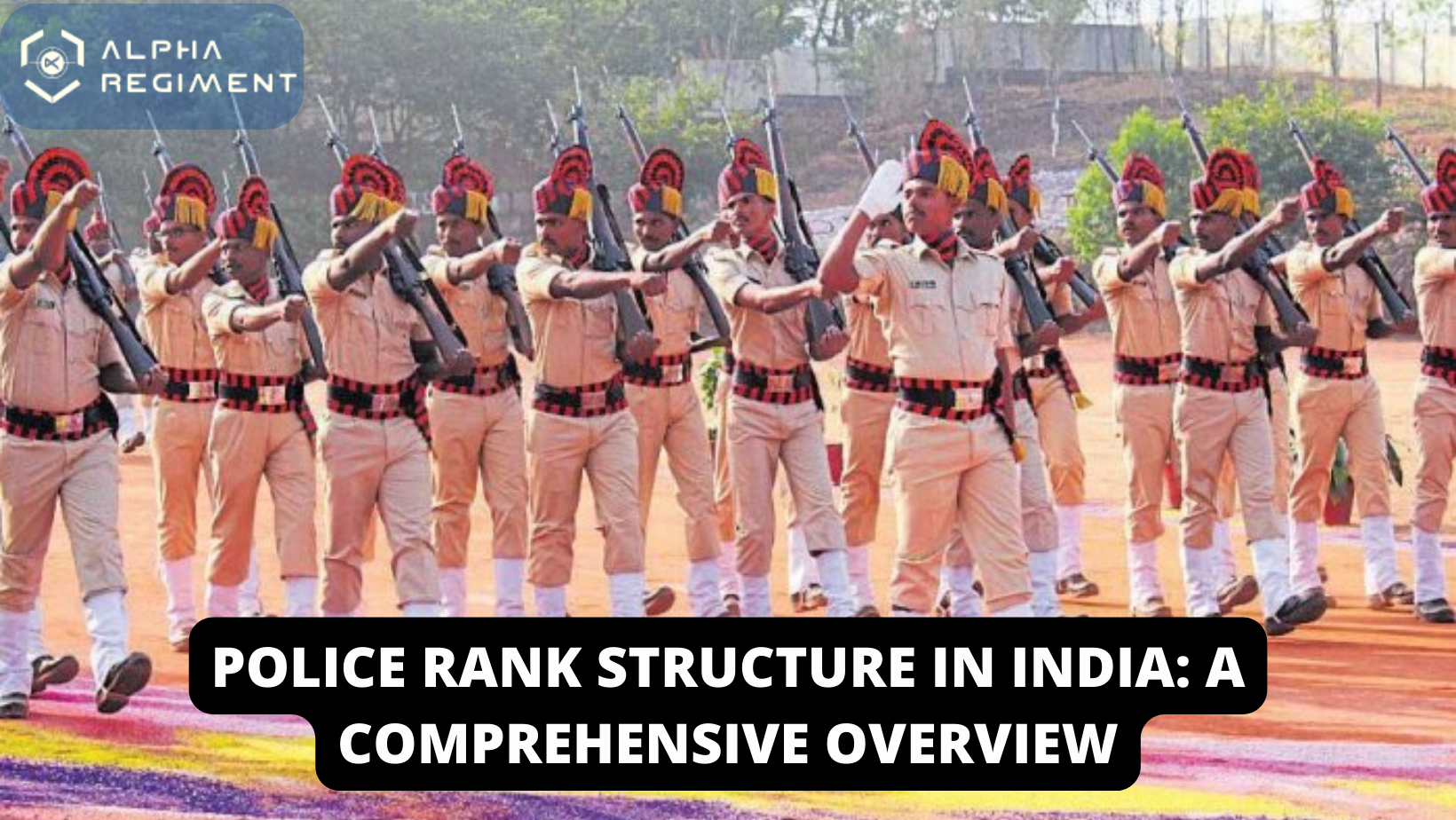 Police Rank Structure in India: A Comprehensive Overview