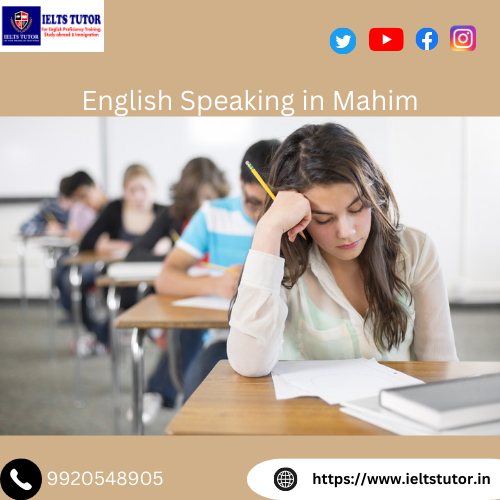Master the Art of English Speaking with the Help of an IELTS Tutor in Mahim
