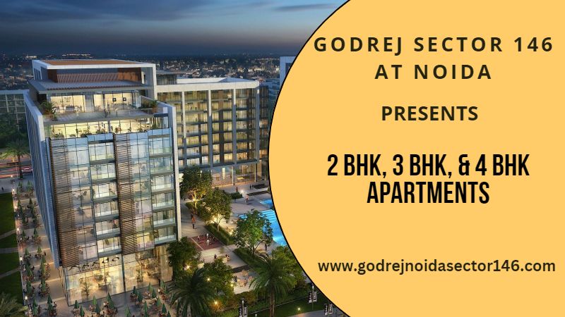 Godrej Sector 146 At Noida -AN Exquisite Lifestyle