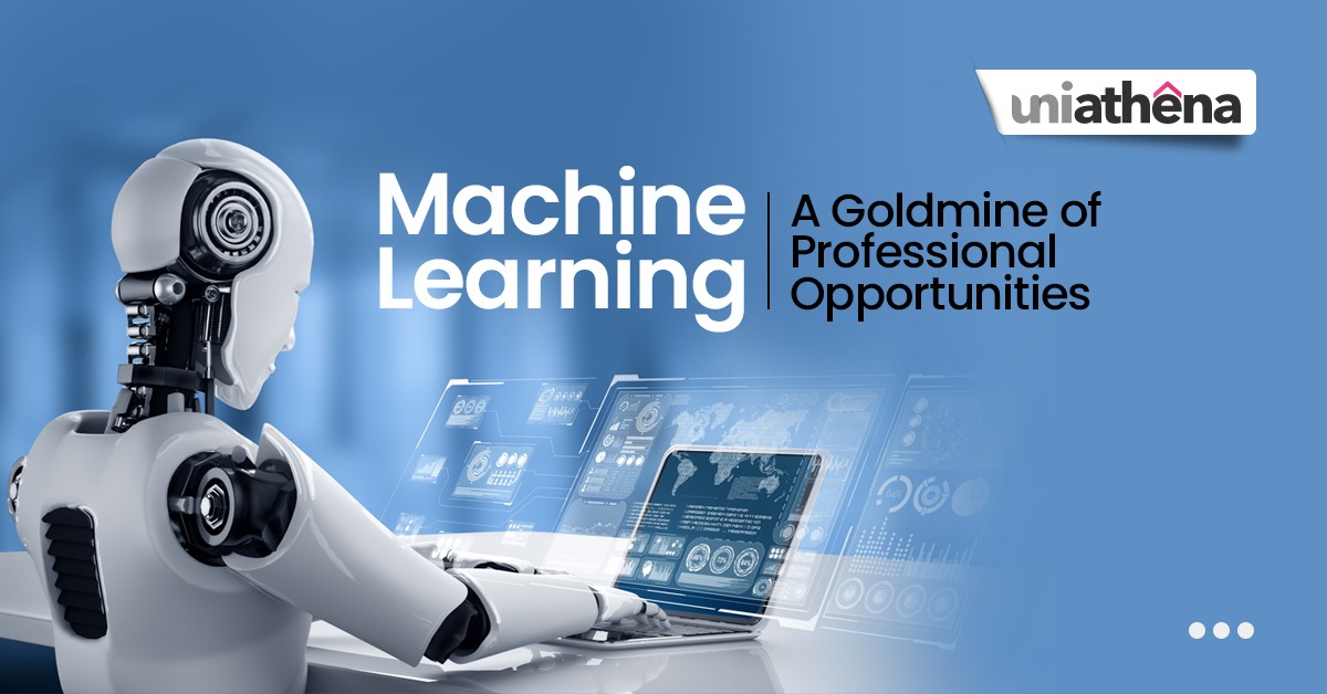 Machine Learning: A Goldmine of Professional Opportunities