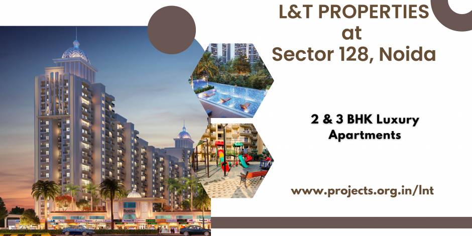 L&T Sector 128 Noida | For the Best Natural Views