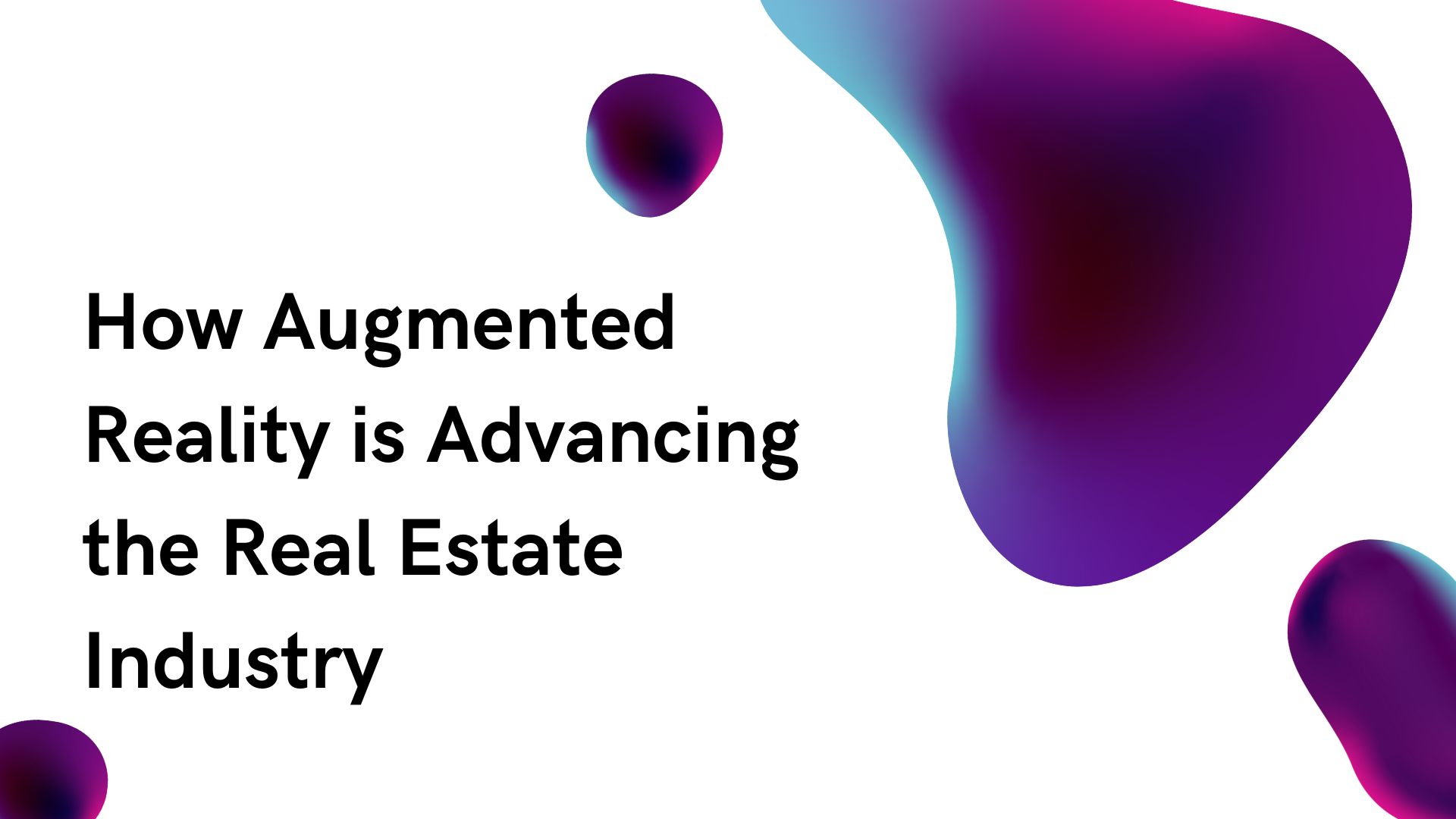 How the real estate sector is being advanced by augmented reality