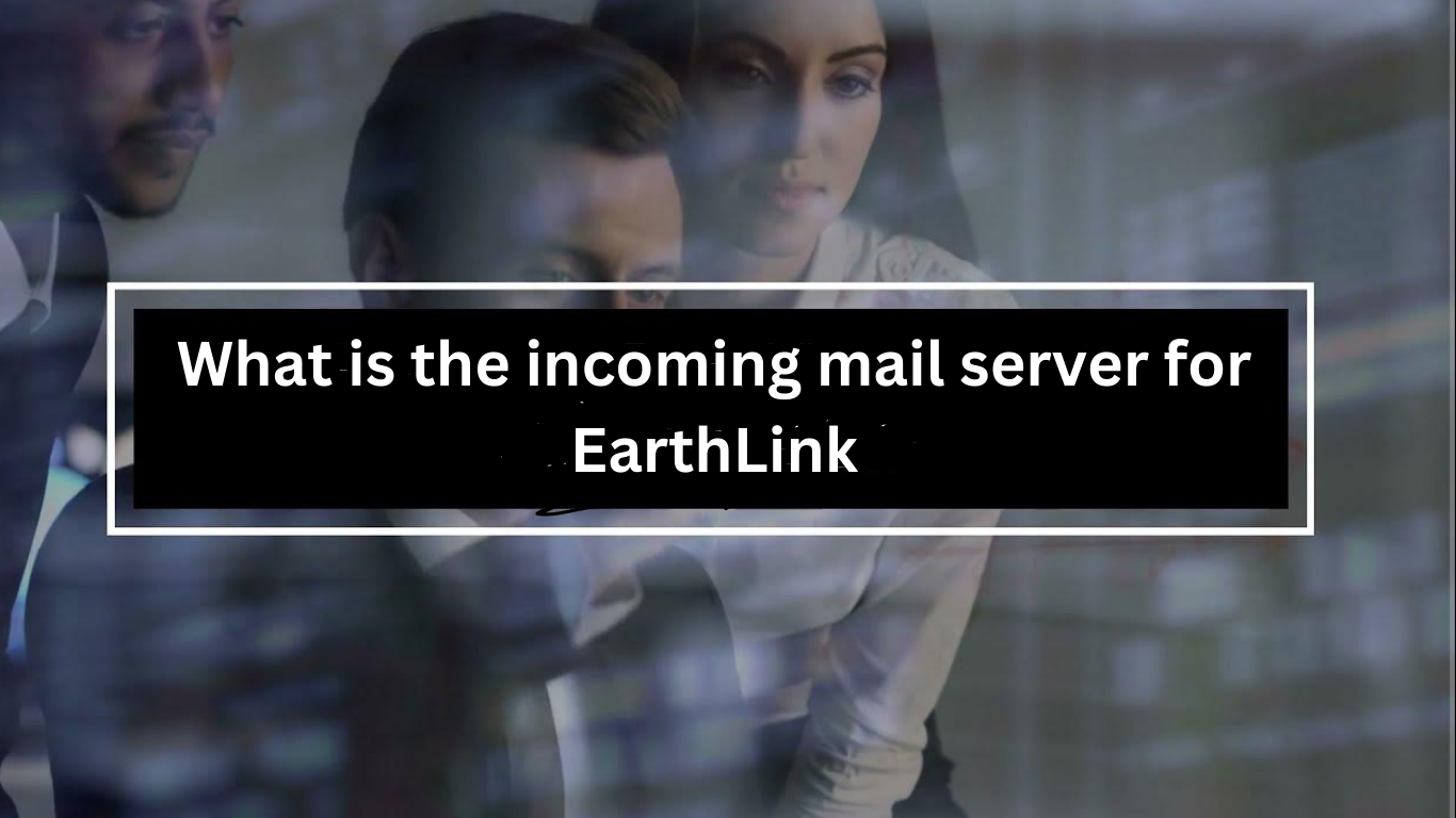 How to Fix Earthlink Mail Not Working Login Issues