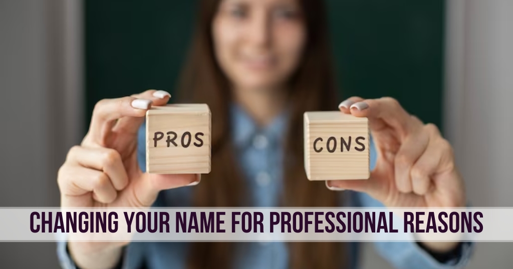 Changing Your Name for Professional Reasons: Pros and Cons | TechPlanet