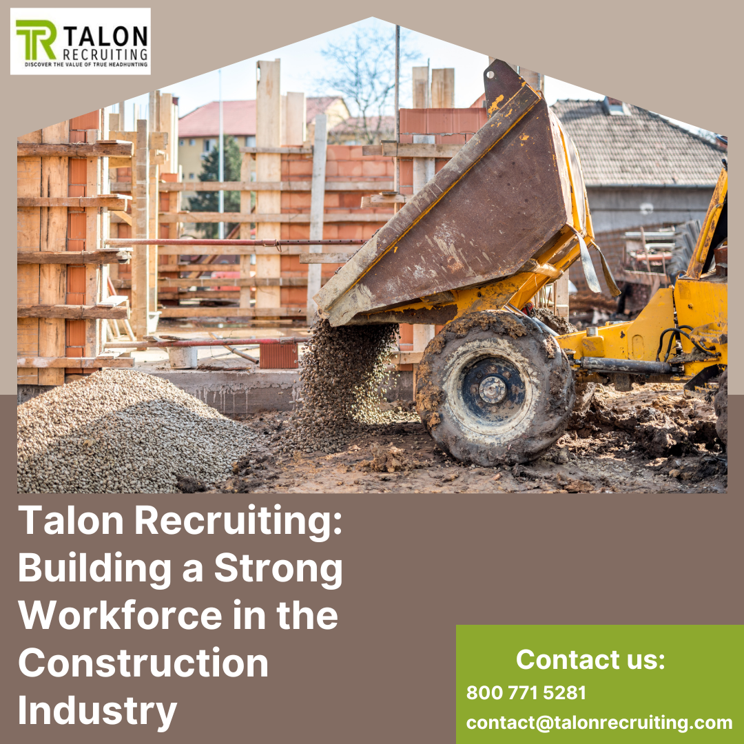 Talon Recruiting: Building a Strong Workforce in the Construction Industry