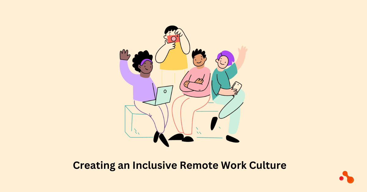 Building a Diverse and Inclusive Remote Development Team: Strategies for Embracing Differences