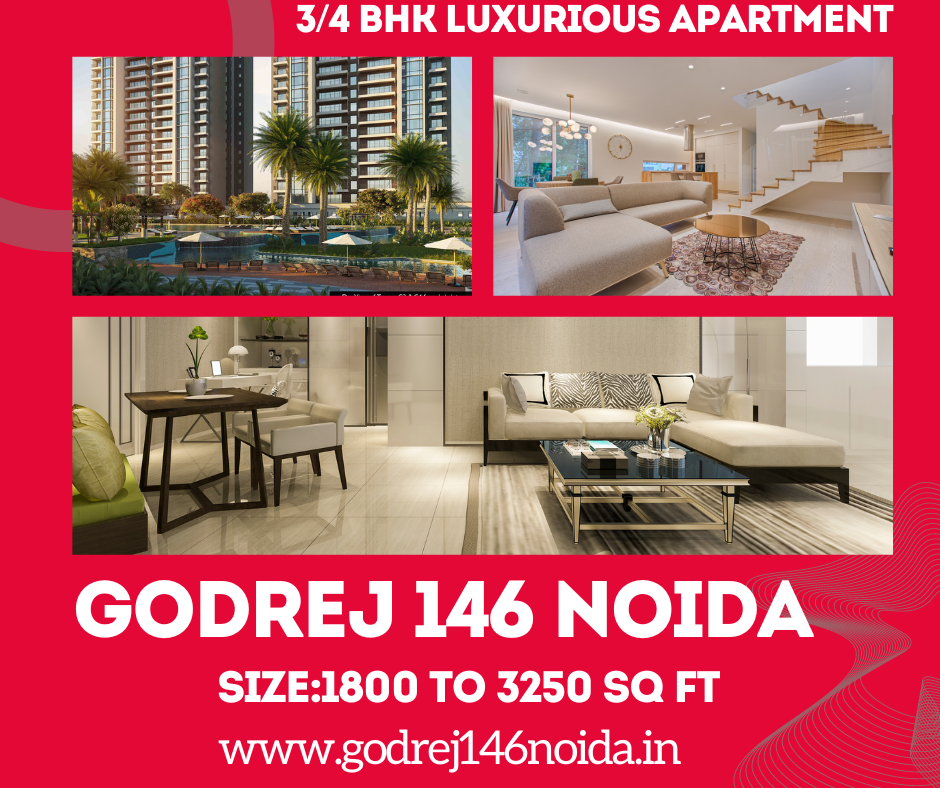 Godrej 146 Noida: The Ideal Combination of Comfort