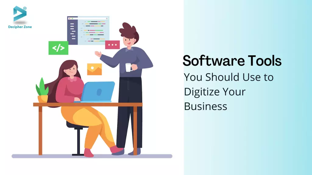 Use these 12 software tools to digitize your business.