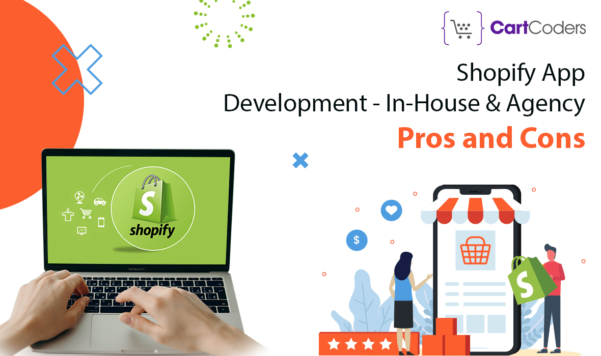 Shopify App Development: In-House vs. Agency - Which Is Right for You?