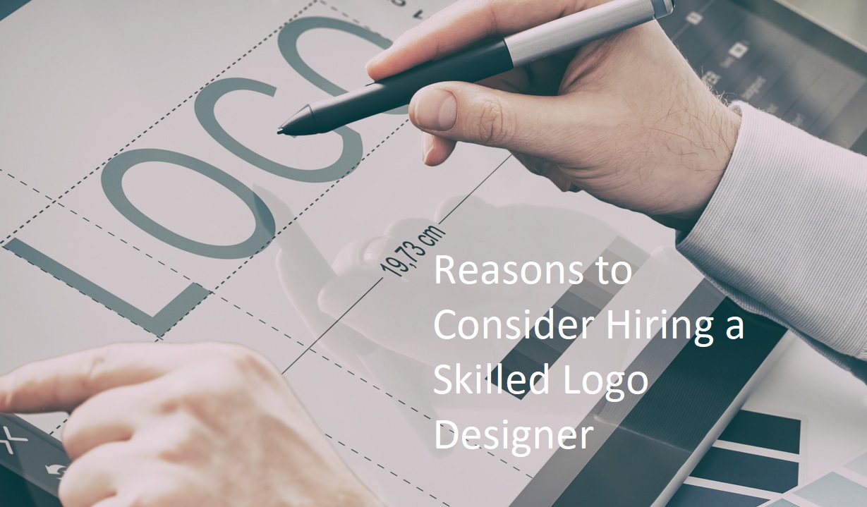 7 Reasons to Consider Hiring a Skilled Logo Designer