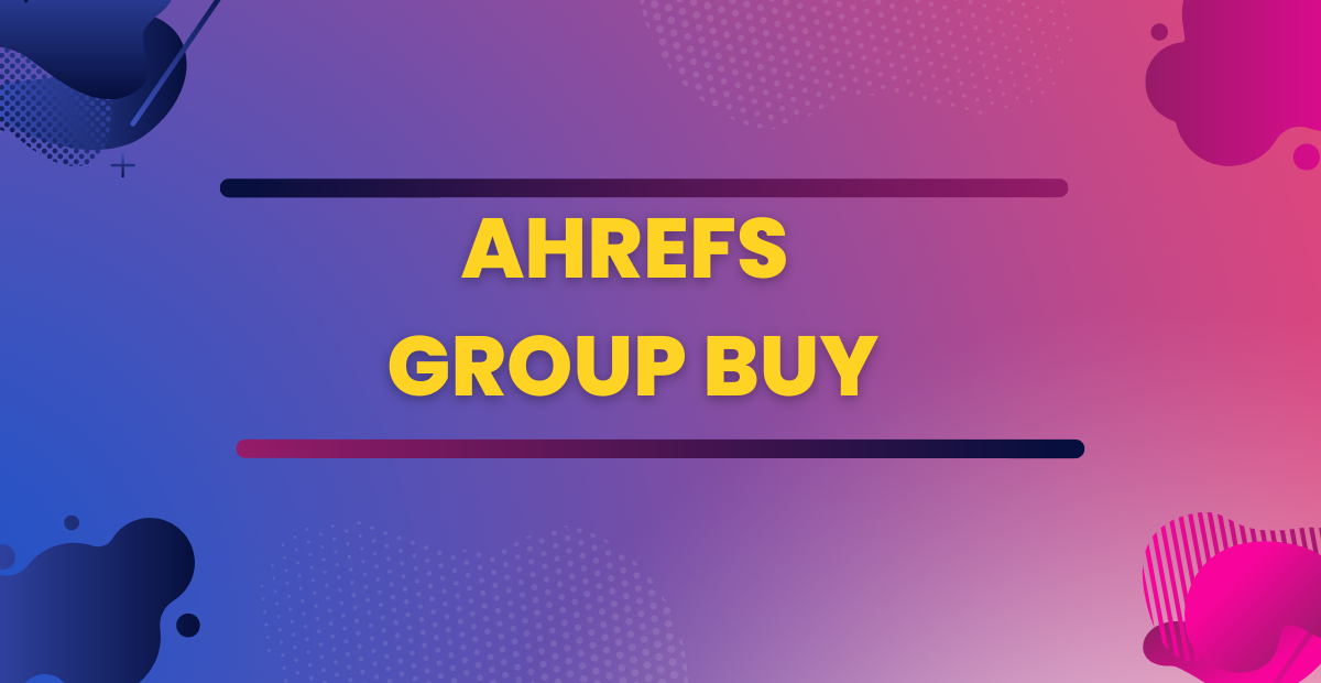 Ahrefs Group Buy and Surfer SEO Group Buy: Unravelling the Power of SEO Tools