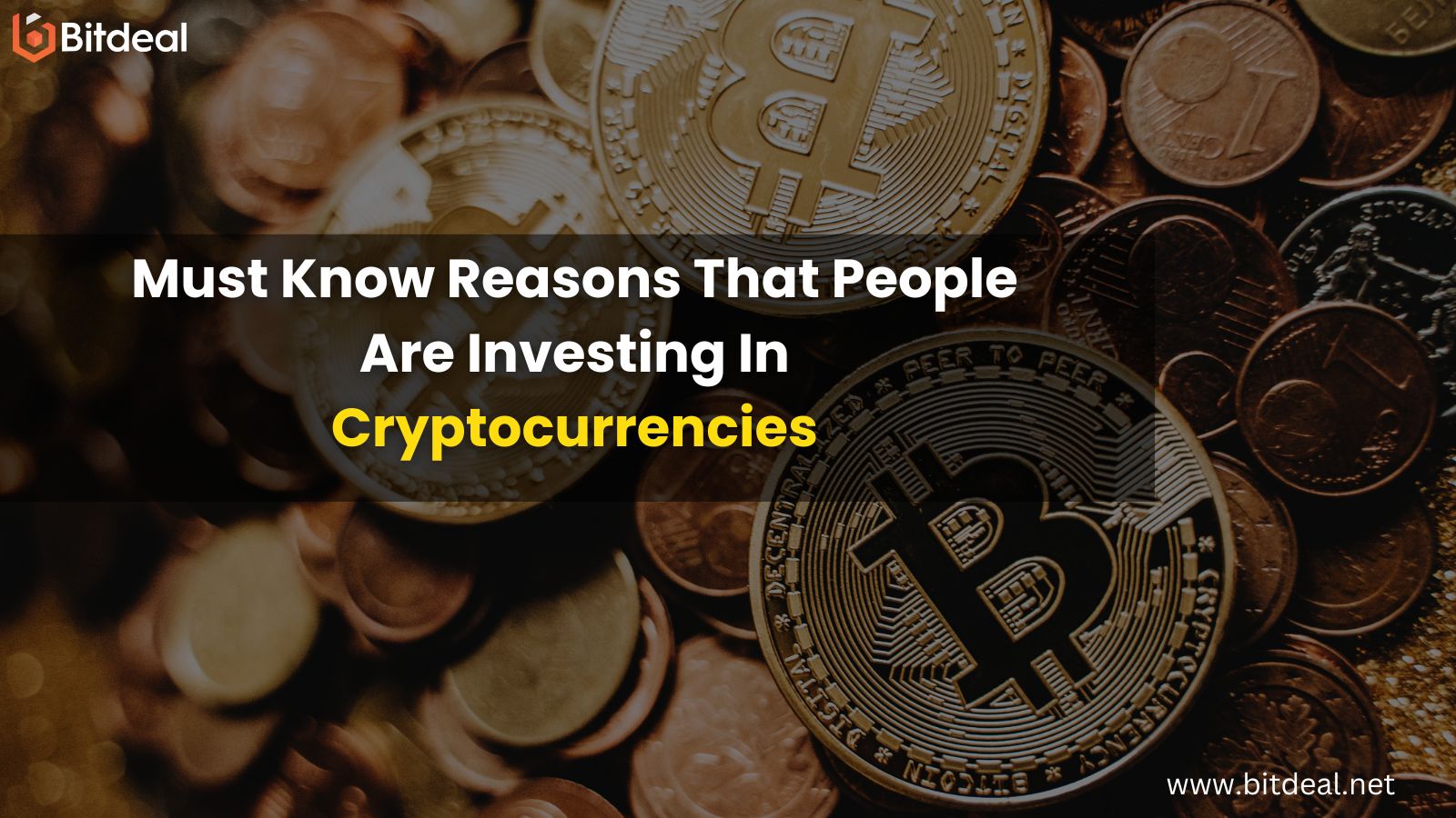 Must Know Reasons That People Are Investing In Cryptocurrencies