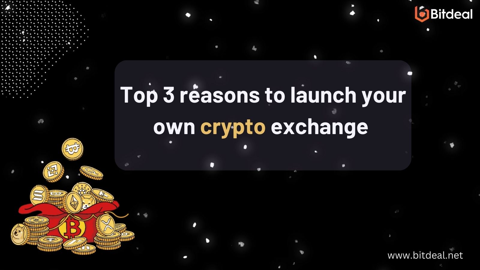 Top 3 reasons to launch your own crypto exchange