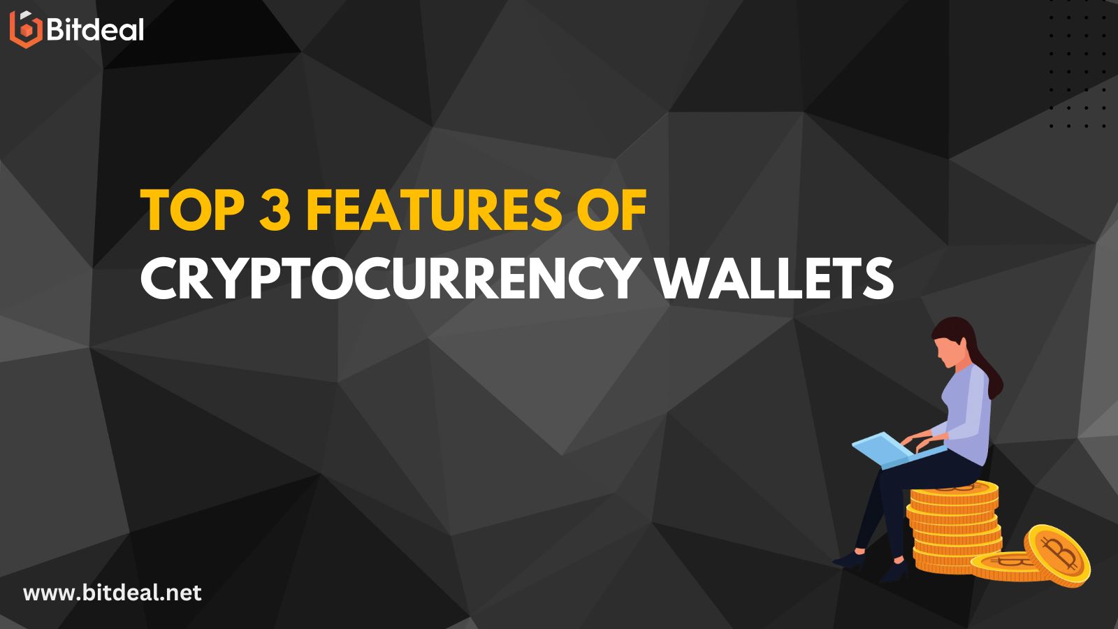 Top 3 Features of Cryptocurrency Wallets