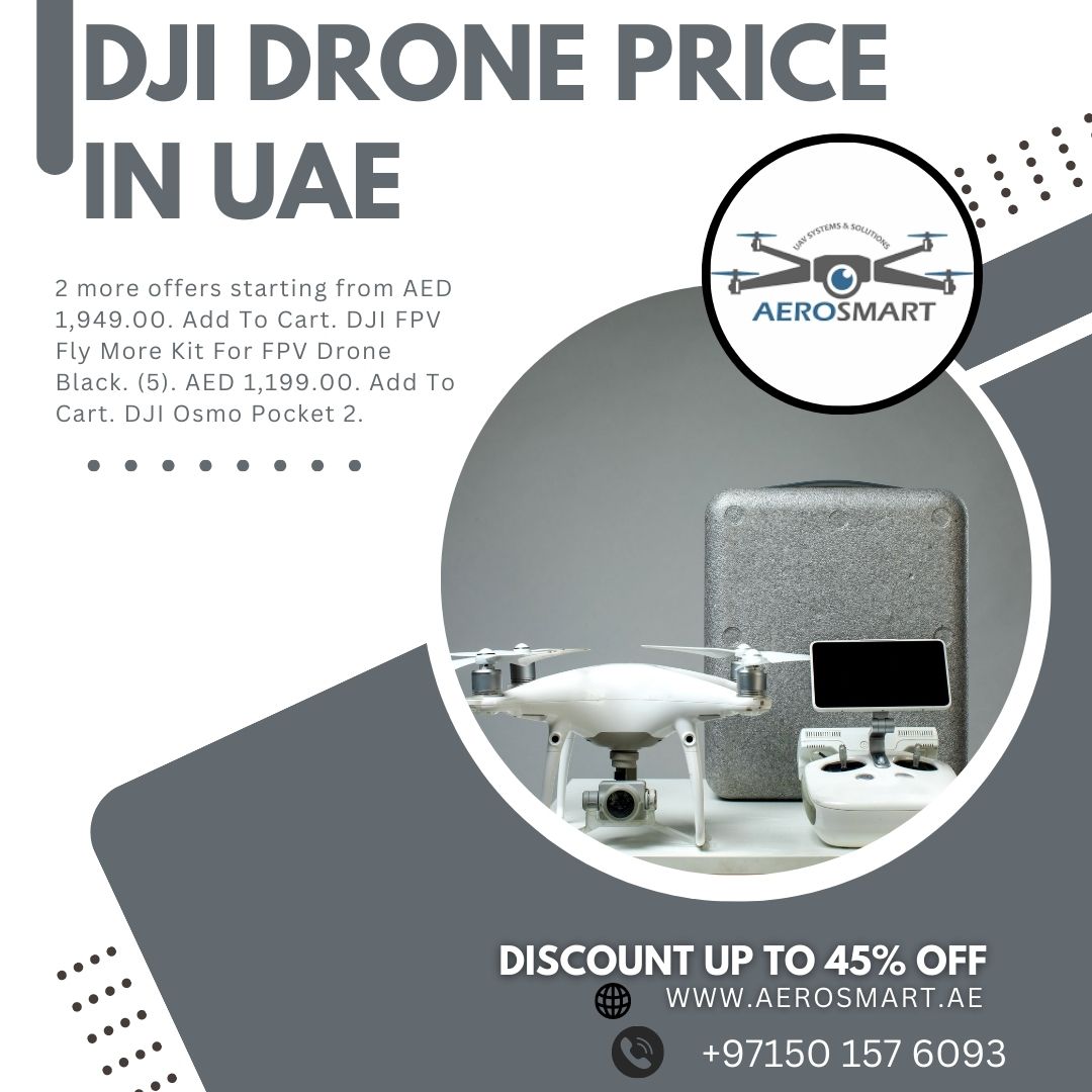 DJI Drone Price in UAE: Unveiling Exciting Offers on Aerosmart.ae